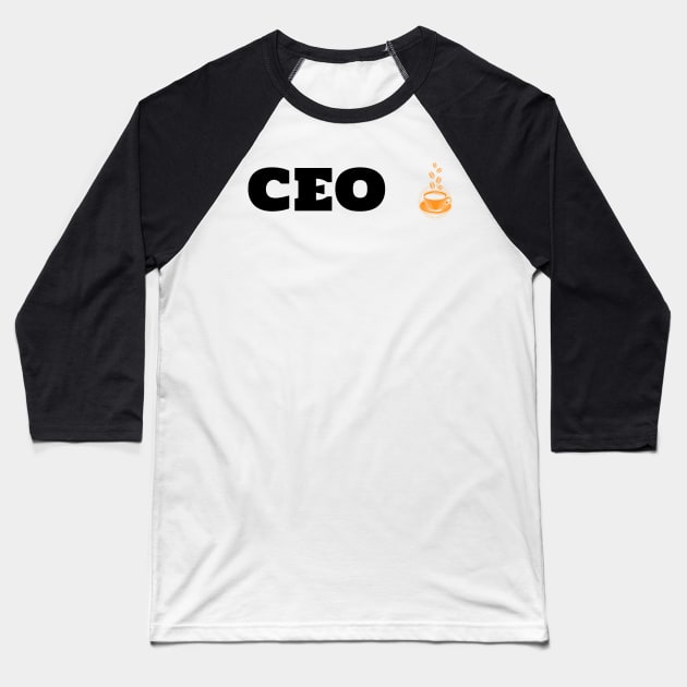 CEO & Coffee Baseball T-Shirt by ArtDesignDE